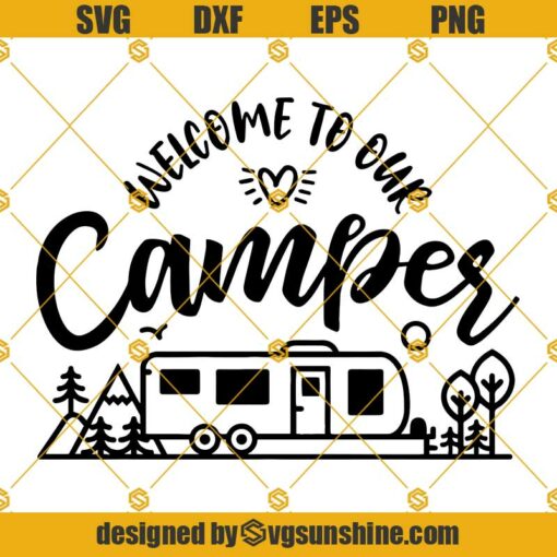 Welcome to our Camper Sign SVG, Campsite SVG, Camping SVG, Camper SVG