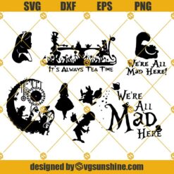 Alice In Wonderland SVG Bundle, Mad Hatter SVG, We're All Mad Here SVG, Disney Alice SVG For Cricut Silhouette