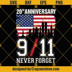 20th Anniversary Never Forget 9 11 2001 SVG