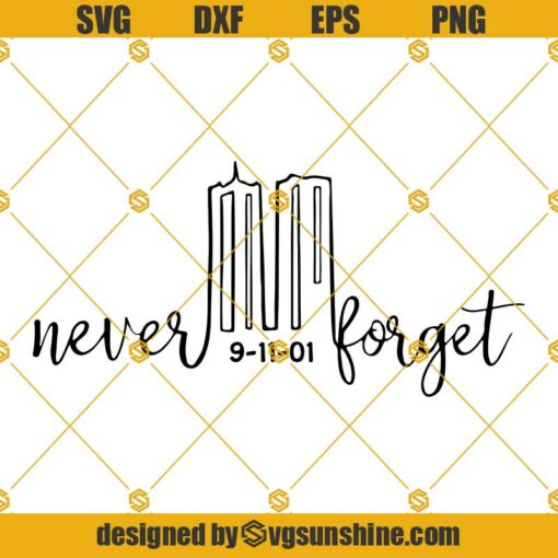 Never Forget SVG, New York SVG, 911 SVG, Twin Towers SVG, High Rise SVG, Memorial SVG, September 11 SVG