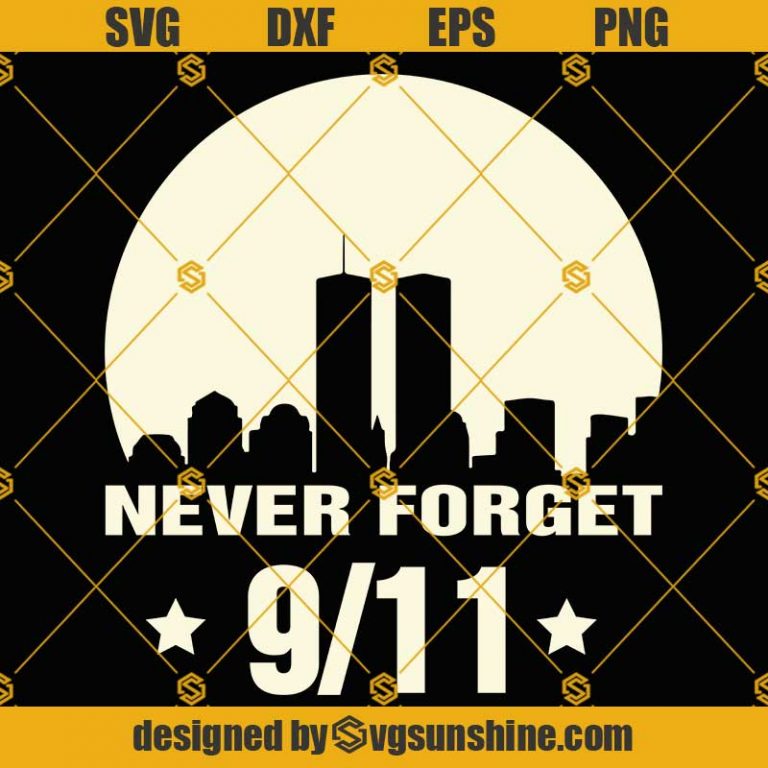 Never Forget 9 11 SVG