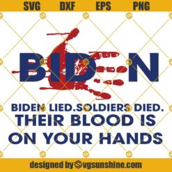 Biden Bloody Hand SVG, Biden Handprint SVG, Biden Blood On His Hands SVG, Anti Biden SVG, Bloody Hand Print SVG