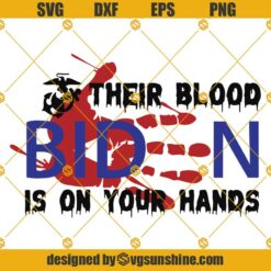 Biden their blood is on your hands SVG Bundle, Bloody biden hands SVG PNG DXF EPS Cricut Silhouette