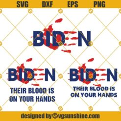 Biden Bloody Handprint SVG Biden Lied. 13 Soldiers Died SVG
