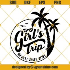 Girls Trip SVG, Girl's Trip Beach Vibes 2021 SVG, Palm Tree SVG, Girl's Trip Cheaper Than Therapy 2021 SVG