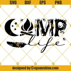 Camp Life SVG, Camping SVG, Camper SVG, Camping T-shirt SVG Cut File Silhouette Cricut