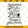 Halloween Quote Svg, Scary Spooky Svg, Sayings Home Decor Cricut Svg, Halloween Sign Shadows Of A Thousand Years October Svg, Tonight is Halloween Svg