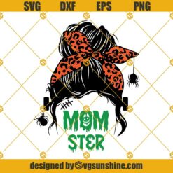 Momster SVG PNG, Halloween Mom SVG, Messy Bun Mom SVG, Monster SVG, Mom Of Monsters SVG