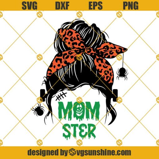 Momster SVG PNG, Halloween Mom SVG, Messy Bun Mom SVG, Monster SVG, Mom Of Monsters SVG