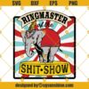 Ringmaster of the Shit Show SVG, This is my Circus Elephant Label SVG