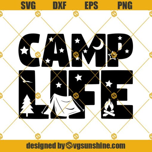 Camp Life SVG, Camping SVG Cut File Cricut Clipart Silhouette, Camping Shirt Camper SVG Summer SVG