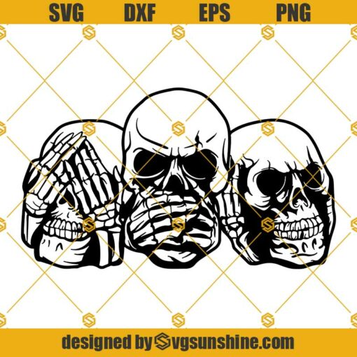 Three Wise Skulls SVG, See No Evil Hear No Evil Speak No Evil SVG, Three Skull SVG