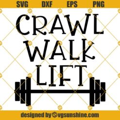 Crawl Walk Lift Svg, Gym Baby Onesie Svg, Baby Workout Onesie Svg