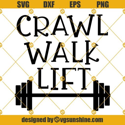 Crawl Walk Lift Svg, Gym Baby Onesie Svg, Baby Workout Onesie Svg