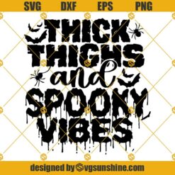 Thick Thighs And Spooky Vibes SVG PNG