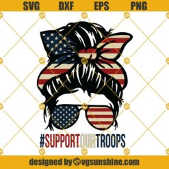 Support Our Troops Messy Bun Girl SVG, American Flag Bandana and Sunglasses SVG, Patriotic Messy Bun SVG