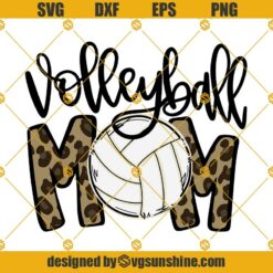 Volleyball Mom Leopard SVG, Volleyball SVG, Volleyball Mom SVG PNG DXF EPS Cut Files For Cricut Silhouette