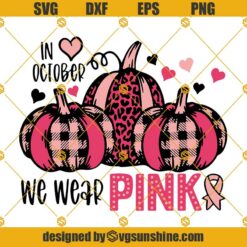 A Jeep In October We Wear Pink SVG, A Pink Jeep SVG, Pumpkin Pink Ribbon SVG, Leopard Pumpkin Happy Halloween SVG PNG DXF EPS