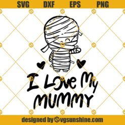 I Love My Mummy SVG, Mummies SVG, Halloween Shirt SVG, Halloween Kids SVG