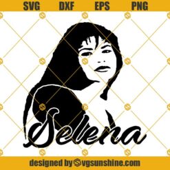 Selena SVG, Latina SVG, Selena Cut Files, Mexican SVG, Mexicana SVG