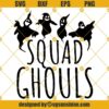 Squad Ghouls SVG, Ghost SVG, Funny Halloween SVG