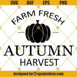 Farm Fresh Sign SVG, Farm Fresh Harvest SVG, Farm Fresh Svg, Farmers Market Svg, Farm Fresh Pumpkins Svg