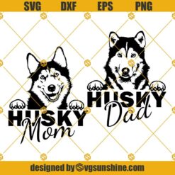 Husky SVG Bundle, Siberian Husky Mom Dad SVG, Dog Mom SVG, Husky Mom SVG, Husky Dad SVG
