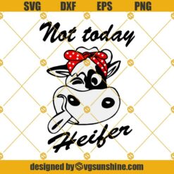 Not Today Heifer Svg, Cow Head Svg, Cow Svg, Cow With Bandana Svg, Cow Face Svg