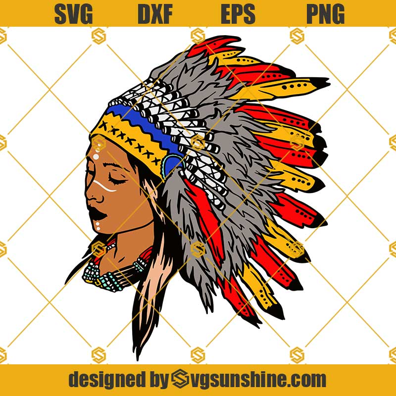 Indian Woman SVG Feather svg Warrior svg Cricut Indian Woman Portrait Indian Girl Dancing with Fire Native American svg Headdress svg