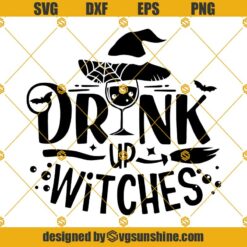 Drink Up Witches SVG, Funny Halloween SVG , Funny Witch SVG, Witches Svg