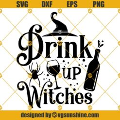 Drink Up Witches Svg , Halloween Svg, Family Halloween Svg, Halloween Party Svg, Witches Svg