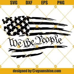 We The People SVG PNG Cricut Silhouette, We The People SVG, American Flag SVG