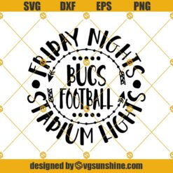 Football SVG, Friday Nights And Stadium Lights SVG, Bucs Football SVG Cheer SVG
