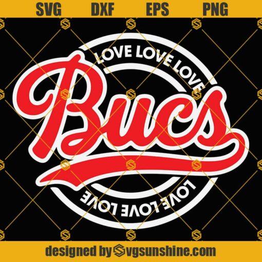 Love Bucs SVG, Bucs Fan SVG, Team Spirit SVG, Football SVG, Buccaneers SVG, Sports SVG DXF EPS PNG Silhouette Cricut