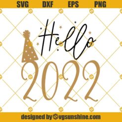 Hello 2022 Svg, New year Svg, Happy New Year Svg