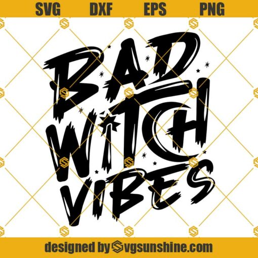 Bad Witch Vibes SVG, Witches SVG, Bad Witch PNG, Halloween SVG