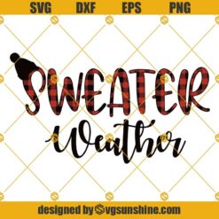 Sweater Weather Buffalo Plaid Svg, Fall Svg, Fall Svg