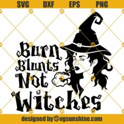 Burn Blunts Not Witches SVG, Witch Smoking Weed SVG Cricut Cut File Silhouette