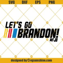 Lets Go Brandon FJB SVG PNG DXF EPS Cricut Silhouette