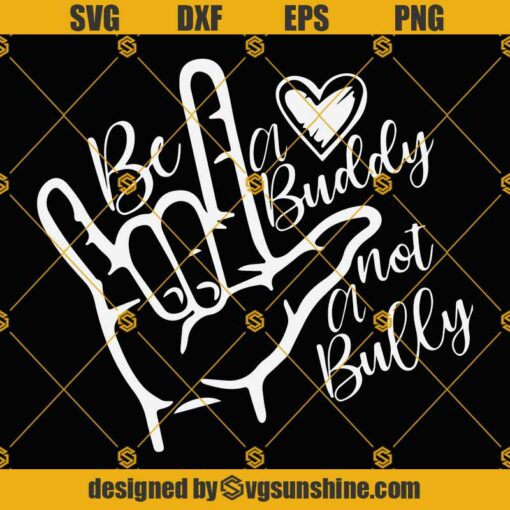 Be A Buddy Not a Bully SVG, Unity day SVG PNG DXF EPS Digital Download