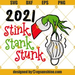 2021 Stink Stank Stunk Svg, Blah Blah Blah Svg, Grinch Svg, Christmas 2021 Svg, Christmas Svg Grinch 2021 Svg