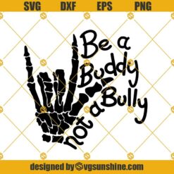 Be A Buddy Not A Bully Svg, Anti Bullying Svg, Stop Bully Svg, Bullying Prevention Svg