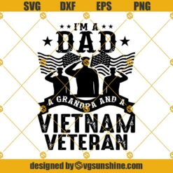 Im A Dad Grandpa And Vietnam Veteran SVG