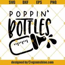 Poppin Bottles SVG, Baby Bottles SVG, Baby Design SVG