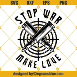 Stop War Make Love SVG, Soldier SVG, Stop War SVG, Army SVG, Patriotic SVG, US Military SVG, USA Veteran SVG