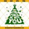 May The Force Be With You Svg, Christmas Tree Svg, Merry Christmas Svg, Star Wars Svg, Star Wars Christmas Svg, Jedi Christmas Svg