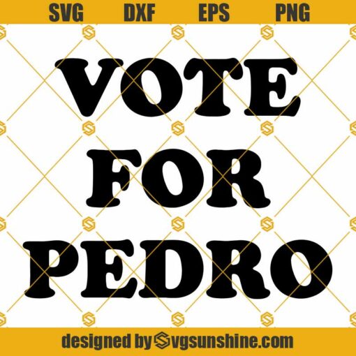 Napoleon Dynamite Vote For Pedro SVG PNG DXF EPS Cut Files for Cricut and Silhouette