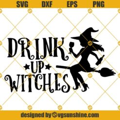 Drink Up WITCHES Halloween SVG, PNG Cricut Or Silhouette