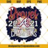 Atlanta Braves 2021 World Series Champions SVG PNG DXF EPS Cut Files Designs For Shirts