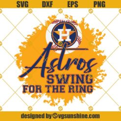 Houston Astros Swing for the Ring SVG PNG DXF EPS Cricut Silhouette